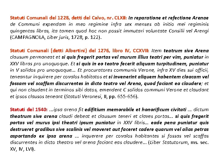 Statuti Comunali del 1228, detti del Calvo, nr. CLXII: In reparatione et refectione Arenae