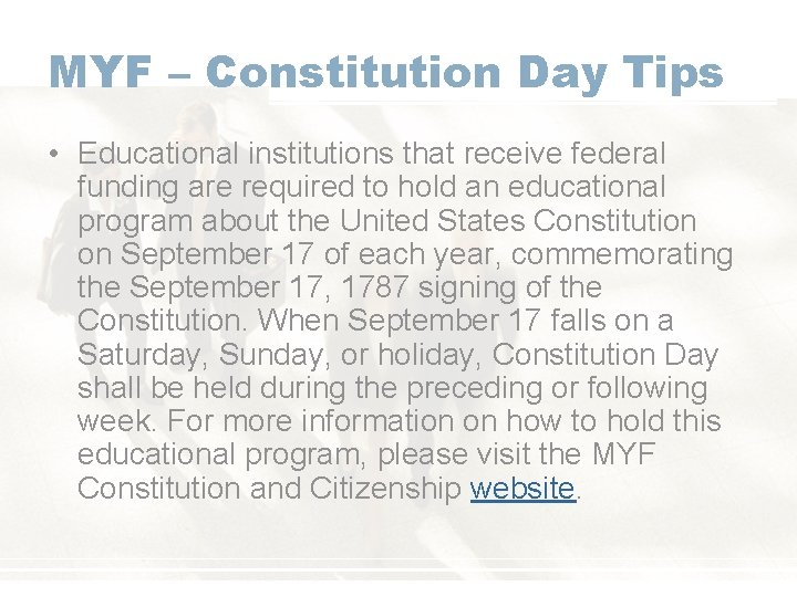 MYF – Constitution Day Tips • Educational institutions that receive federal funding are required