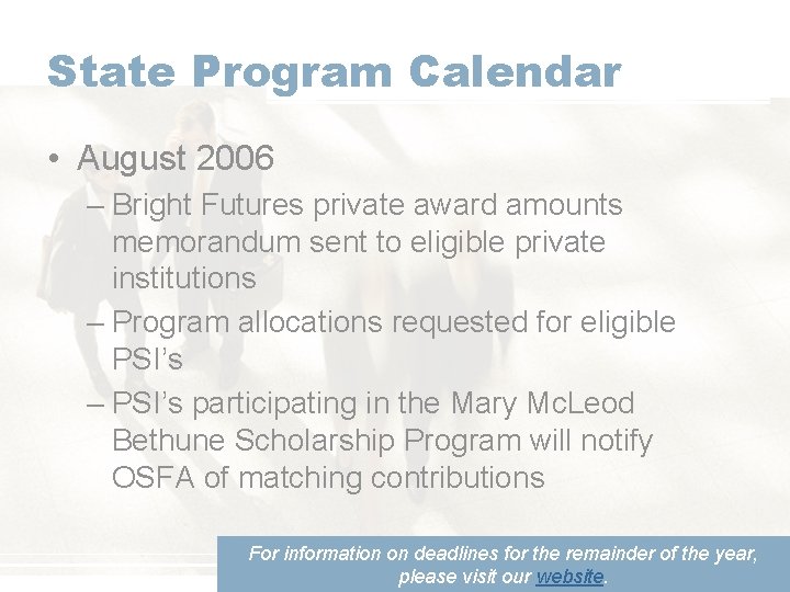 State Program Calendar • August 2006 – Bright Futures private award amounts memorandum sent