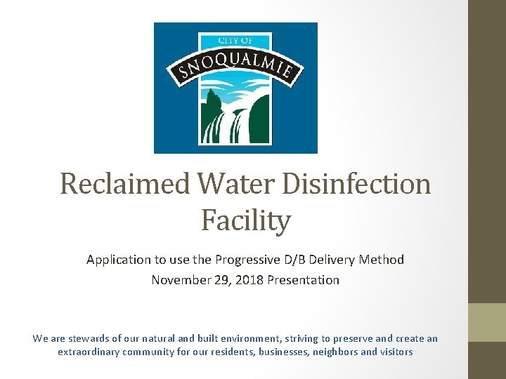 Reclaimed Water Disinfection Facility Application to use the Progressive D/B Delivery Method November 29,