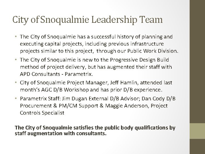 City of Snoqualmie Leadership Team • The City of Snoqualmie has a successful history