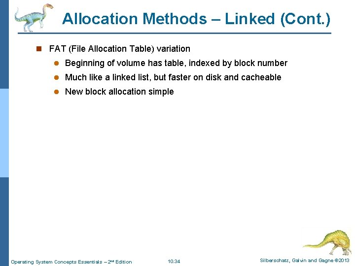 Allocation Methods – Linked (Cont. ) n FAT (File Allocation Table) variation l Beginning