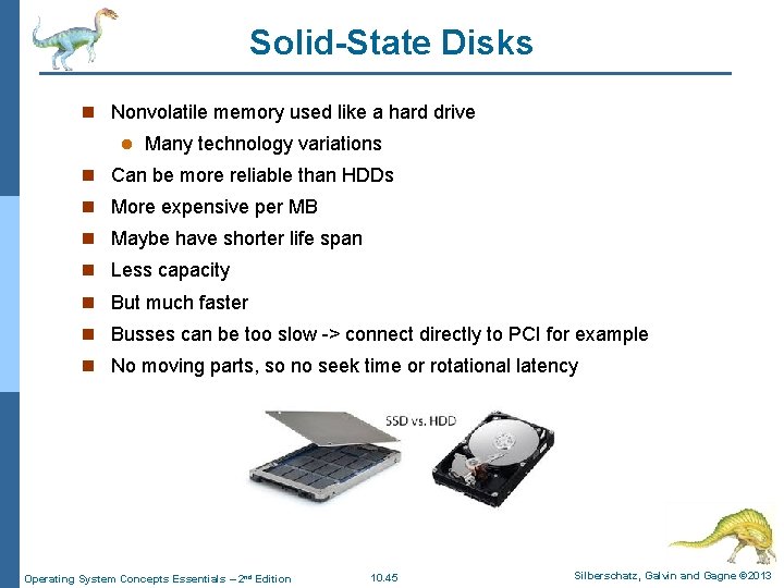 Solid-State Disks n Nonvolatile memory used like a hard drive l Many technology variations