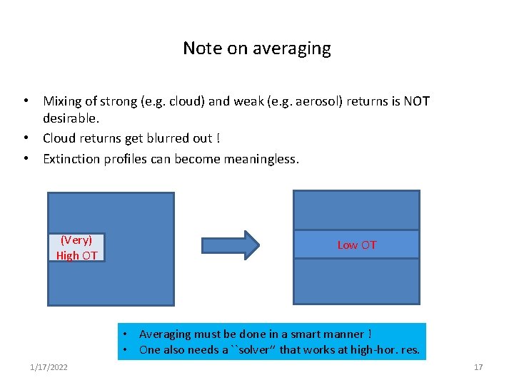 Note on averaging • Mixing of strong (e. g. cloud) and weak (e. g.