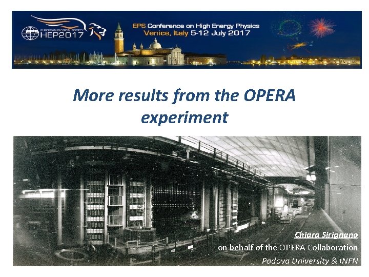 More results from the OPERA experiment Chiara Sirignano on behalf of the OPERA Collaboration