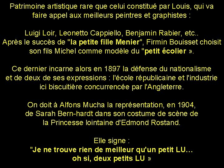 Patrimoine artistique rare que celui constitué par Louis, qui va faire appel aux meilleurs Patrimoine artistique rare que celui constitué par Louis, qui va faire appel aux meilleurs
