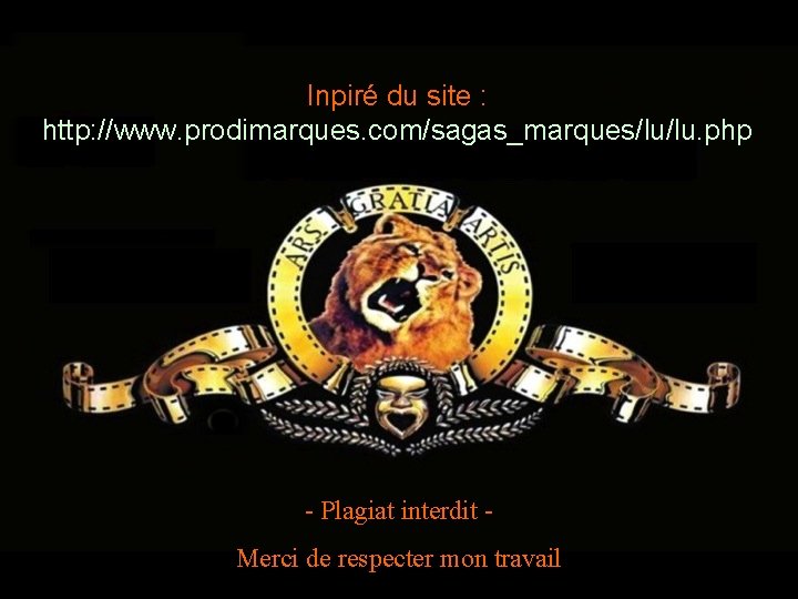 Inpiré du site : http: //www. prodimarques. com/sagas_marques/lu/lu. php - Plagiat interdit Merci de Inpiré du site : http: //www. prodimarques. com/sagas_marques/lu/lu. php - Plagiat interdit Merci de
