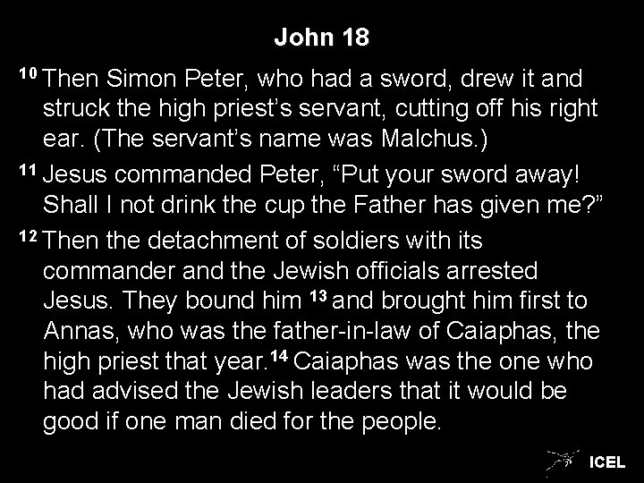 John 18 10 Then Simon Peter, who had a sword, drew it and struck
