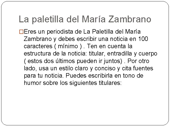 La paletilla del María Zambrano �Eres un periodista de La Paletilla del María Zambrano