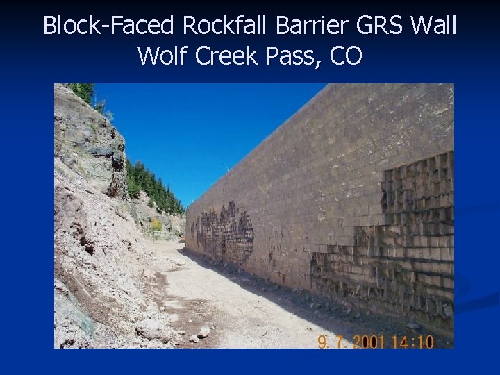 Block-Faced Rockfall Barrier GRS Wall Wolf Creek Pass, CO 