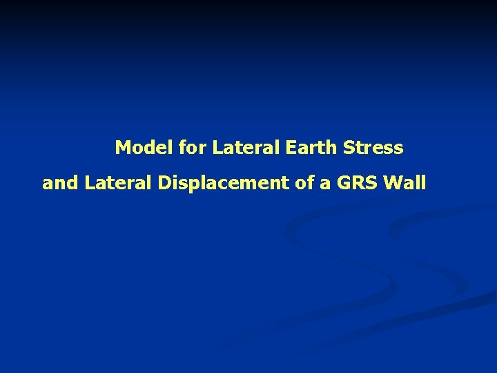 Model for Lateral Earth Stress and Lateral Displacement of a GRS Wall 