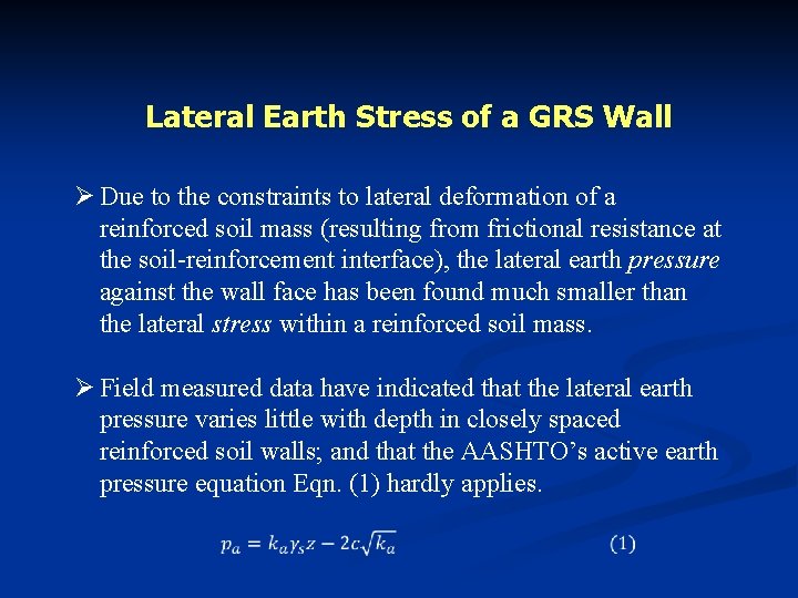 Lateral Earth Stress of a GRS Wall Ø Due to the constraints to lateral