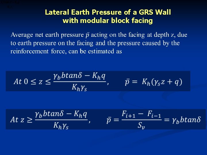 Lateral Earth Pressure of a GRS Wall with modular block facing 