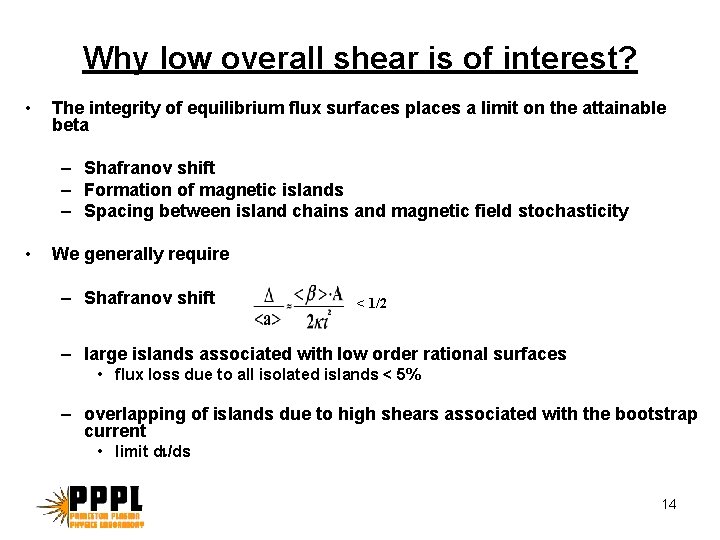 Why low overall shear is of interest? • The integrity of equilibrium flux surfaces Why low overall shear is of interest? • The integrity of equilibrium flux surfaces