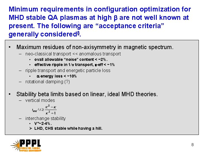 Minimum requirements in configuration optimization for MHD stable QA plasmas at high b are Minimum requirements in configuration optimization for MHD stable QA plasmas at high b are