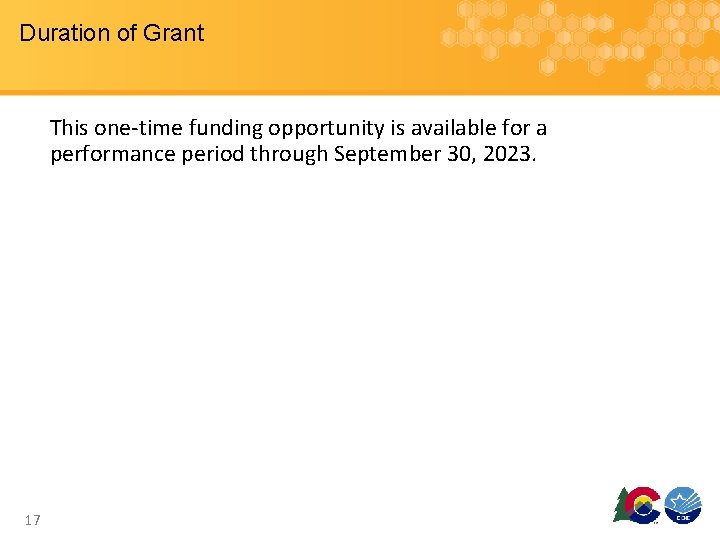 Duration of Grant This one-time funding opportunity is available for a performance period through