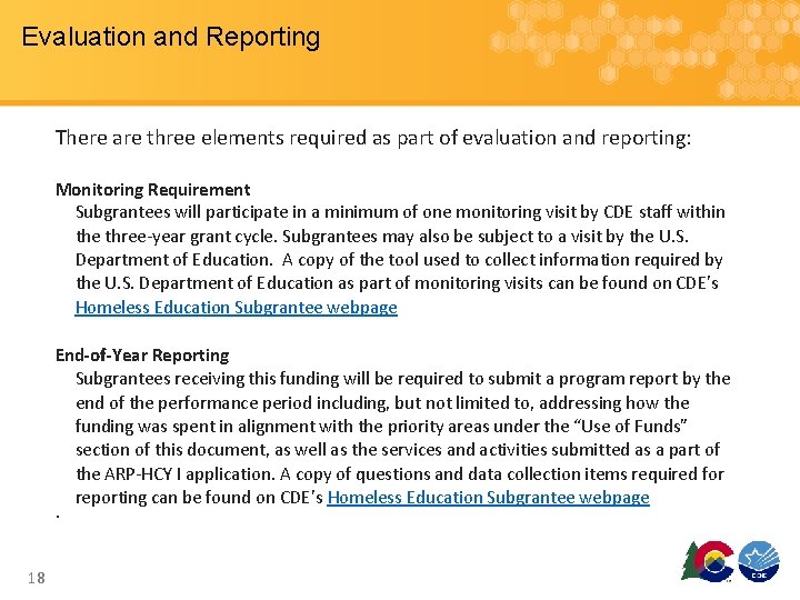 Evaluation and Reporting There are three elements required as part of evaluation and reporting: