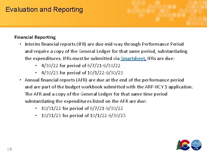 Evaluation and Reporting Financial Reporting • Interim financial reports (IFR) are due mid-way through