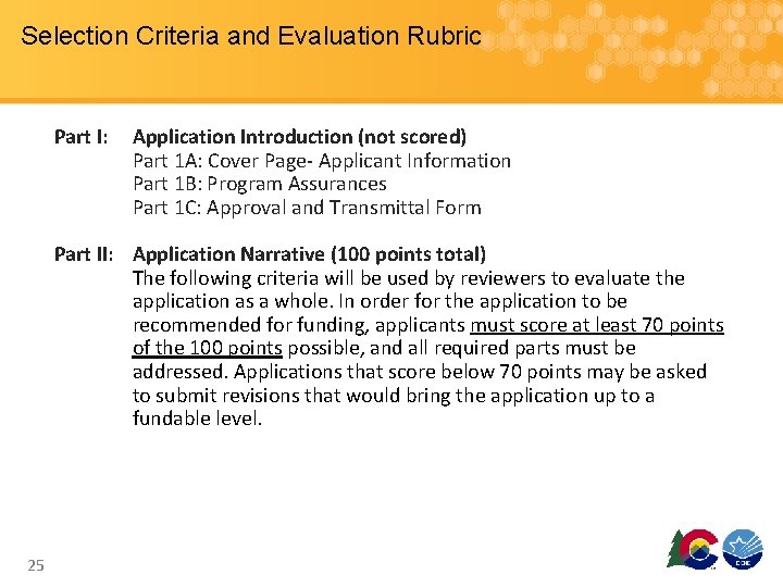 Selection Criteria and Evaluation Rubric Part I: Application Introduction (not scored) Part 1 A: