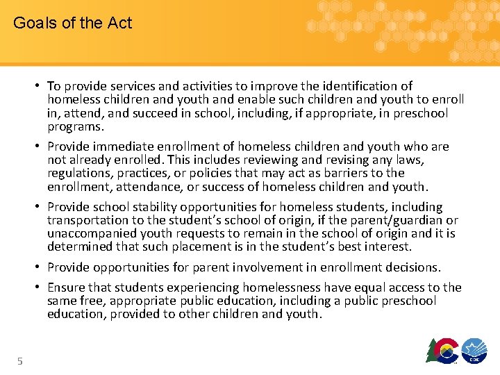 Goals of the Act • To provide services and activities to improve the identification