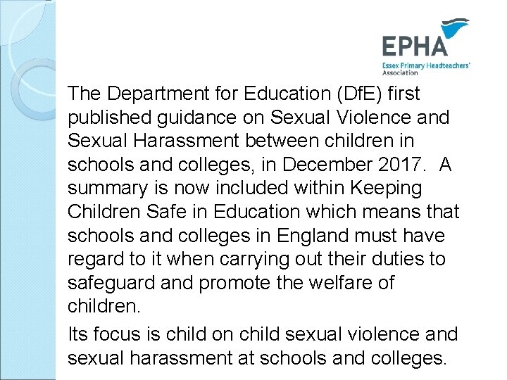 The Department for Education (Df. E) first published guidance on Sexual Violence and Sexual