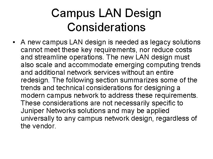 Campus LAN Design Considerations • A new campus LAN design is needed as legacy Campus LAN Design Considerations • A new campus LAN design is needed as legacy