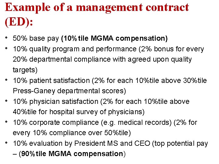 Example of a management contract (ED): • • • 50% base pay (10%tile MGMA