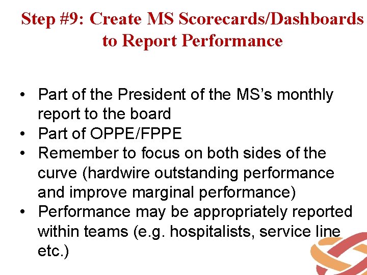 Step #9: Create MS Scorecards/Dashboards to Report Performance • Part of the President of