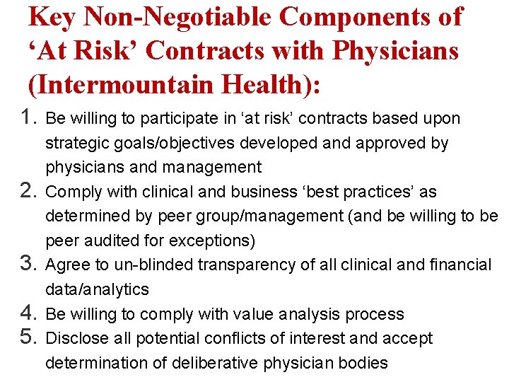Key Non-Negotiable Components of ‘At Risk’ Contracts with Physicians (Intermountain Health): 1. 2. 3.