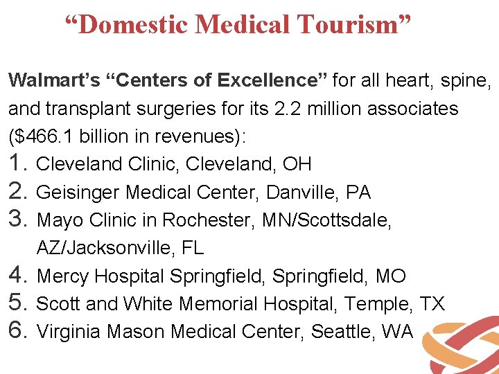 “Domestic Medical Tourism” Walmart’s “Centers of Excellence” for all heart, spine, and transplant surgeries