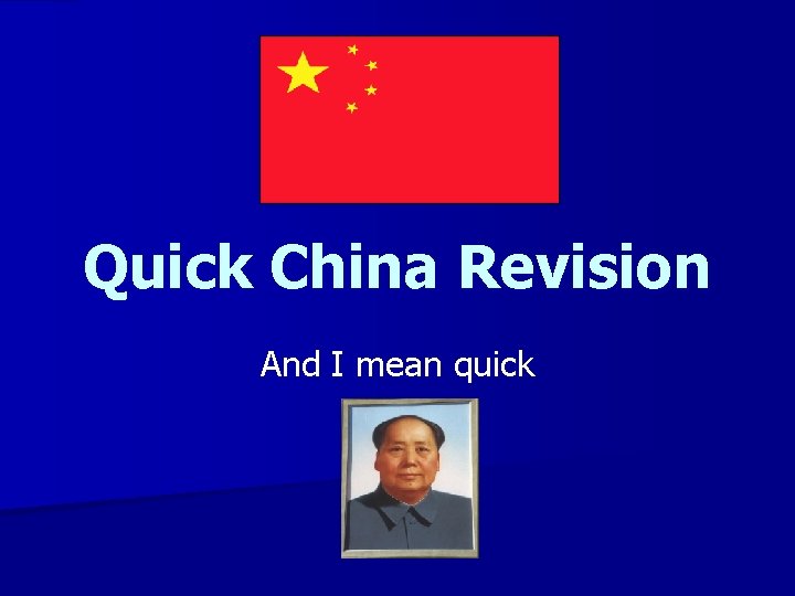 Quick China Revision And I mean quick 