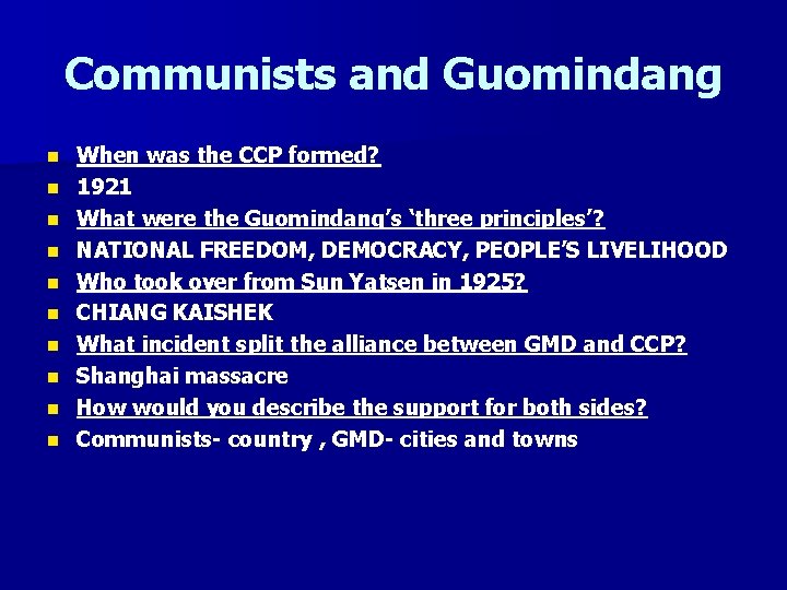 Communists and Guomindang n n n n n When was the CCP formed? 1921