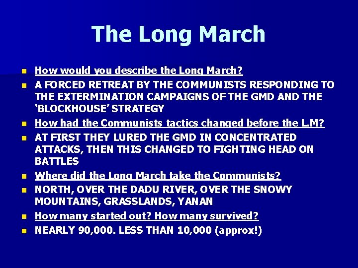 The Long March n n n n How would you describe the Long March?