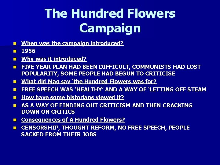 The Hundred Flowers Campaign n n When was the campaign introduced? 1956 Why was