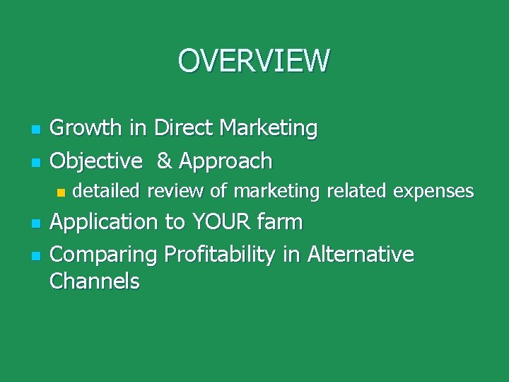 OVERVIEW n n Growth in Direct Marketing Objective & Approach n n n detailed