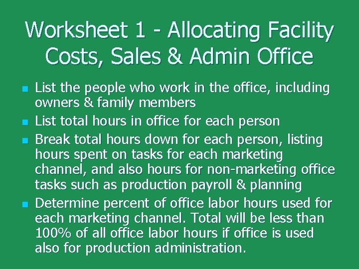 Worksheet 1 - Allocating Facility Costs, Sales & Admin Office n n List the