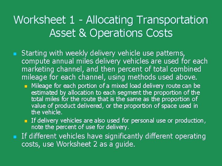 Worksheet 1 - Allocating Transportation Asset & Operations Costs n Starting with weekly delivery