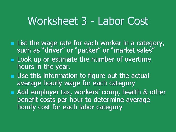 Worksheet 3 - Labor Cost n n List the wage rate for each worker
