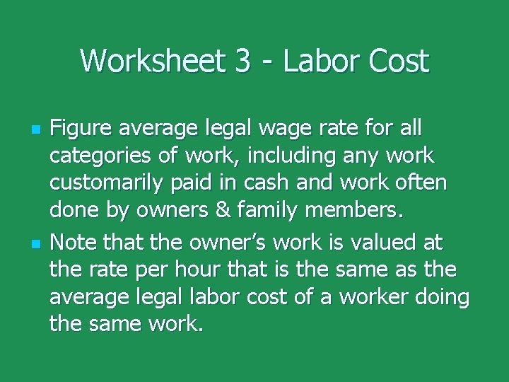 Worksheet 3 - Labor Cost n n Figure average legal wage rate for all