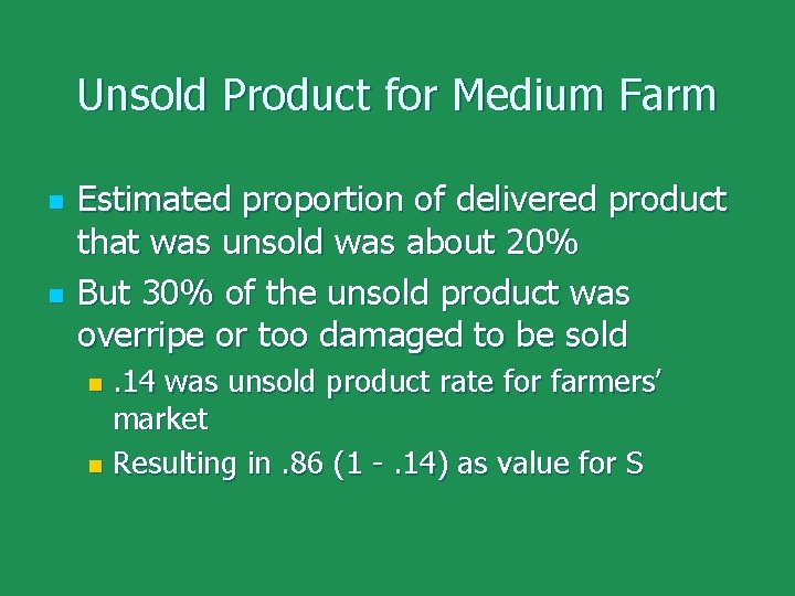 Unsold Product for Medium Farm n n Estimated proportion of delivered product that was