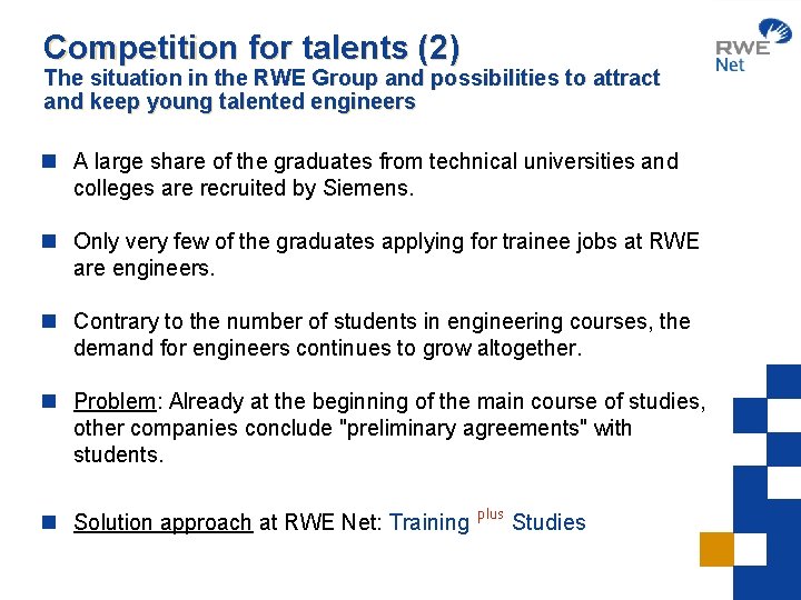 Competition for talents (2) The situation in the RWE Group and possibilities to attract