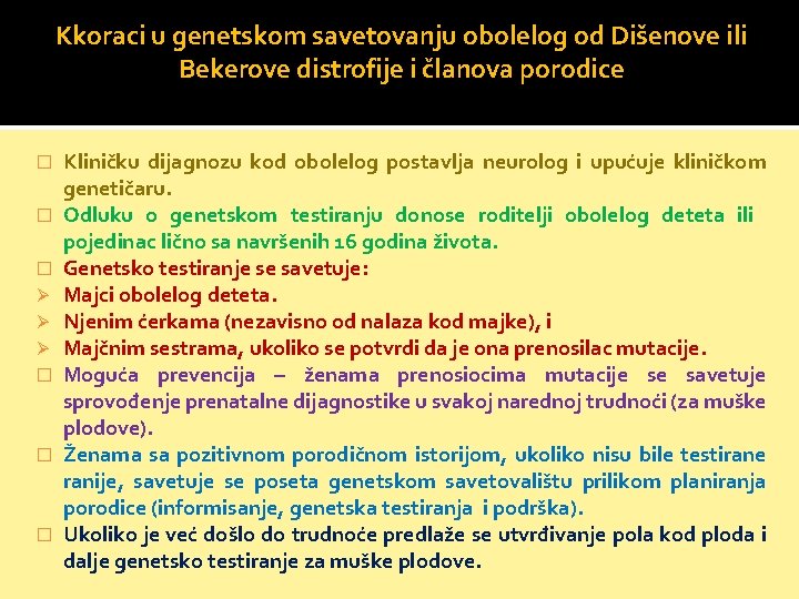 Kkoraci u genetskom savetovanju obolelog od Dišenove ili Bekerove distrofije i članova porodice �