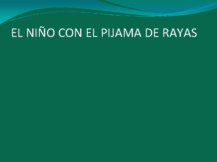 EL NIÑO CON EL PIJAMA DE RAYAS 