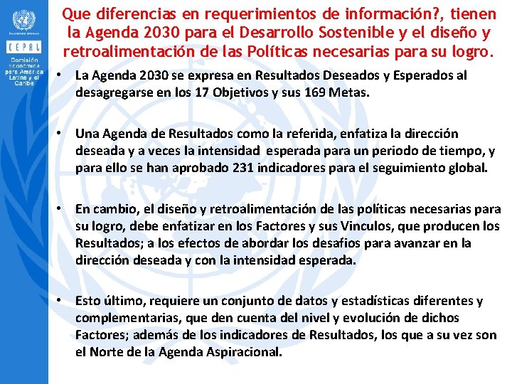 Que diferencias en requerimientos de información? , tienen la Agenda 2030 para el Desarrollo