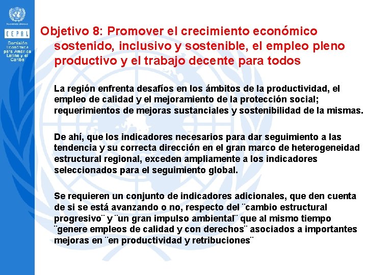 Objetivo 8: Promover el crecimiento económico sostenido, inclusivo y sostenible, el empleo pleno productivo