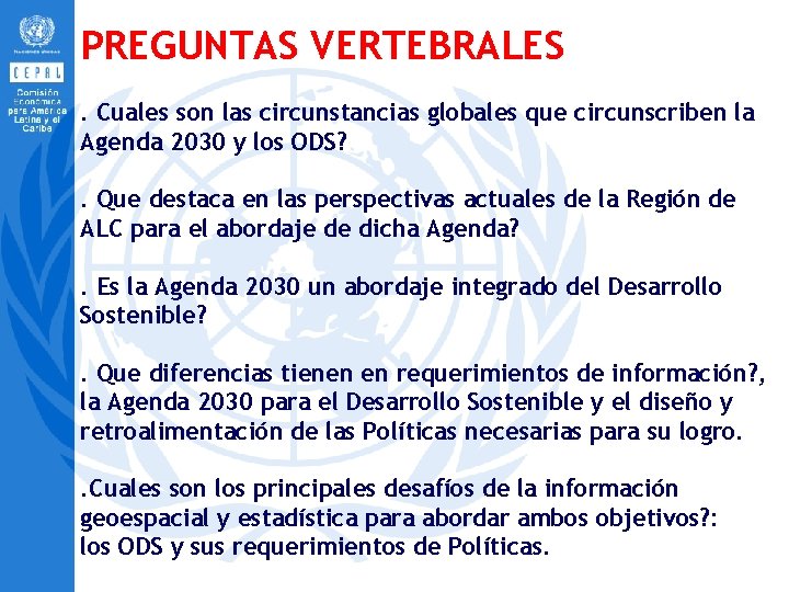 PREGUNTAS VERTEBRALES. Cuales son las circunstancias globales que circunscriben la Agenda 2030 y los