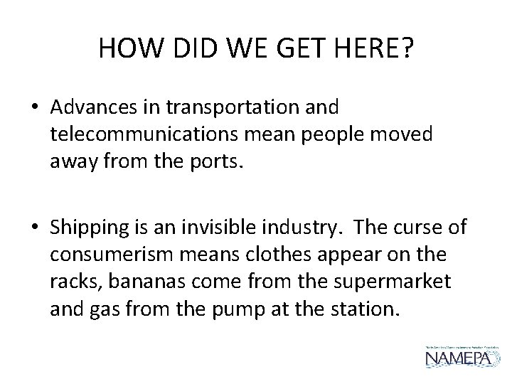 HOW DID WE GET HERE? • Advances in transportation and telecommunications mean people moved HOW DID WE GET HERE? • Advances in transportation and telecommunications mean people moved
