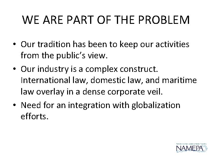 WE ARE PART OF THE PROBLEM • Our tradition has been to keep our WE ARE PART OF THE PROBLEM • Our tradition has been to keep our