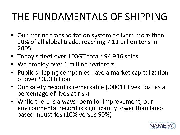 THE FUNDAMENTALS OF SHIPPING • Our marine transportation system delivers more than 90% of THE FUNDAMENTALS OF SHIPPING • Our marine transportation system delivers more than 90% of