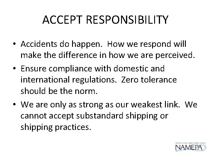 ACCEPT RESPONSIBILITY • Accidents do happen. How we respond will make the difference in ACCEPT RESPONSIBILITY • Accidents do happen. How we respond will make the difference in